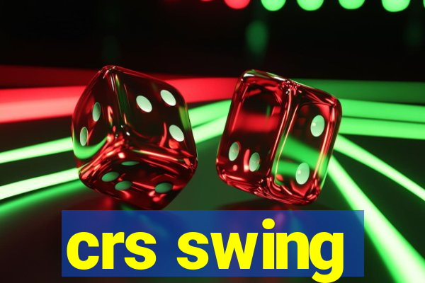 crs swing